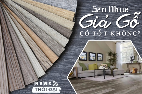 Sàn Nhựa Giả Gỗ Tự Dán Có Bền Không? Cách Dán Sàn Nhựa Giả Gỗ