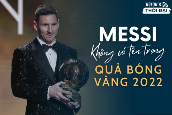 Nóng: Messi không có tên trong đề cử Quả bóng vàng 2022