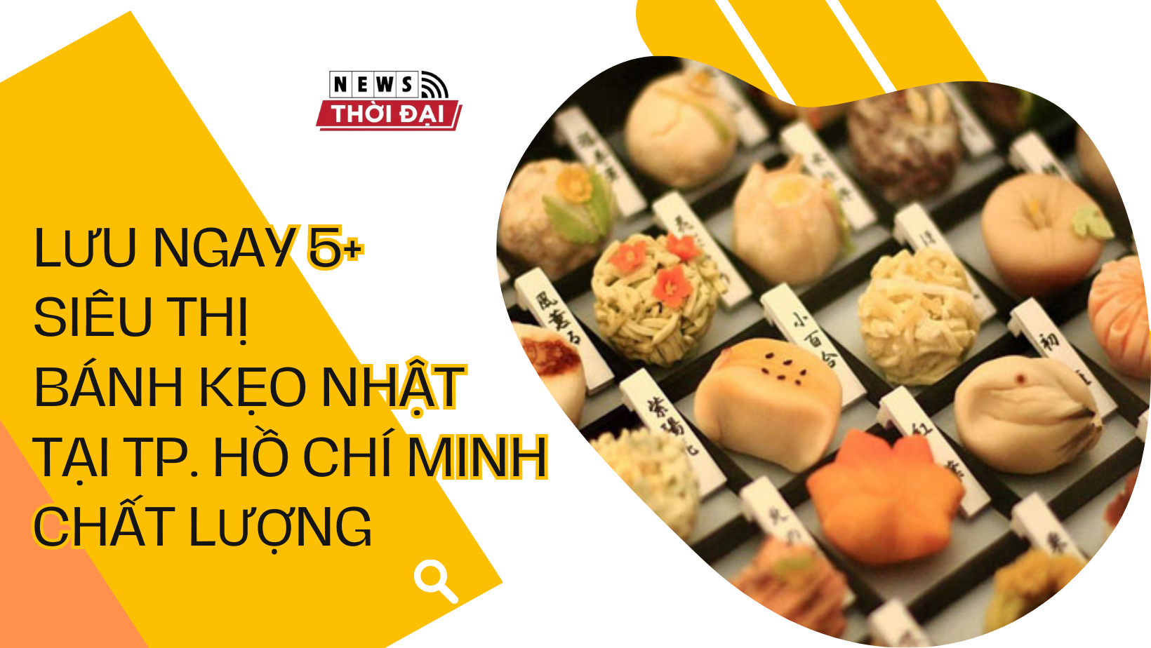 Lưu ngay 5+ siêu thị bánh kẹo Nhật tại TP. Hồ Chí Minh chất lượng