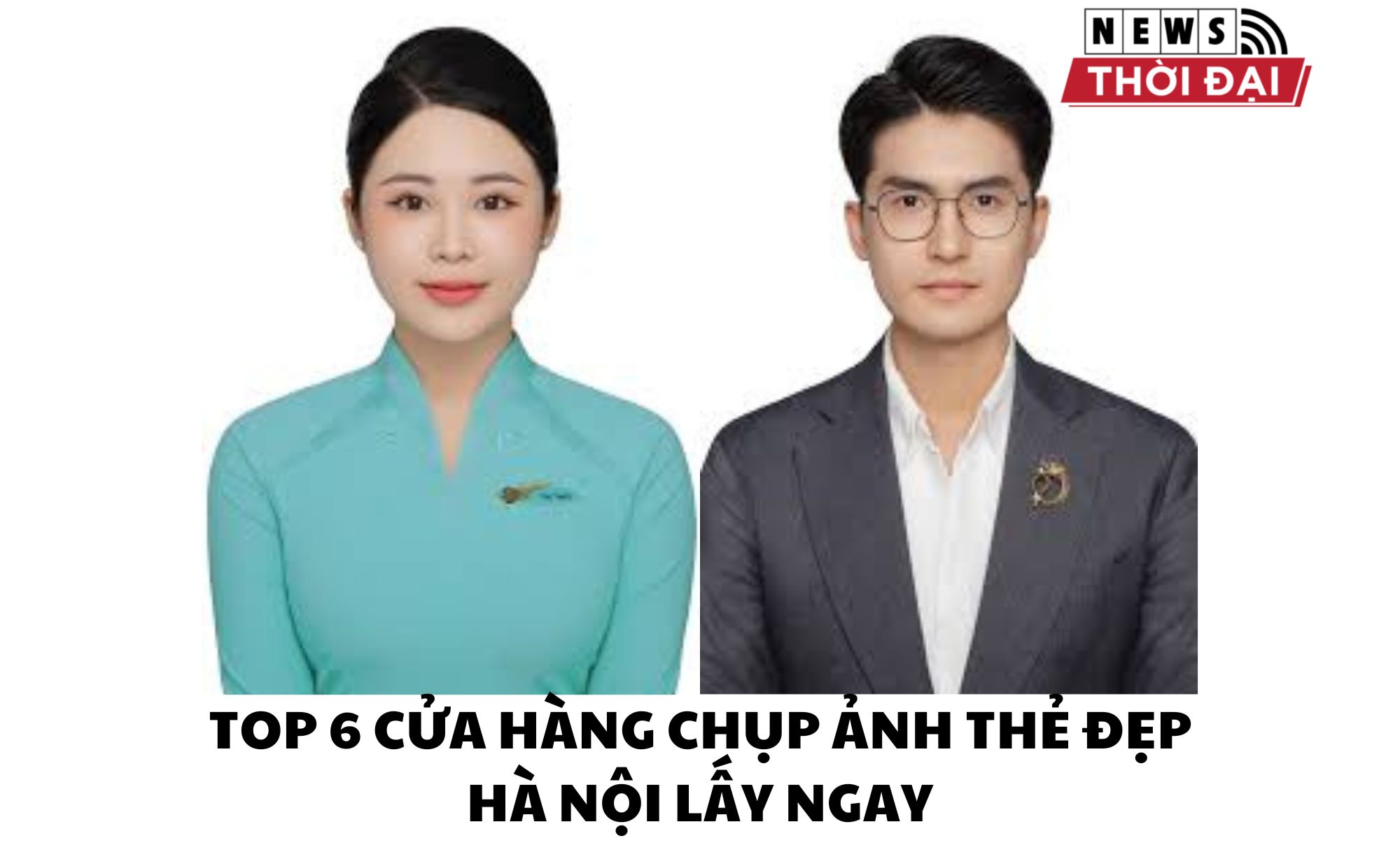 TOP 6 CỬA HÀNG CHỤP ẢNH THẺ ĐẸP HÀ NỘI LẤY NGAY