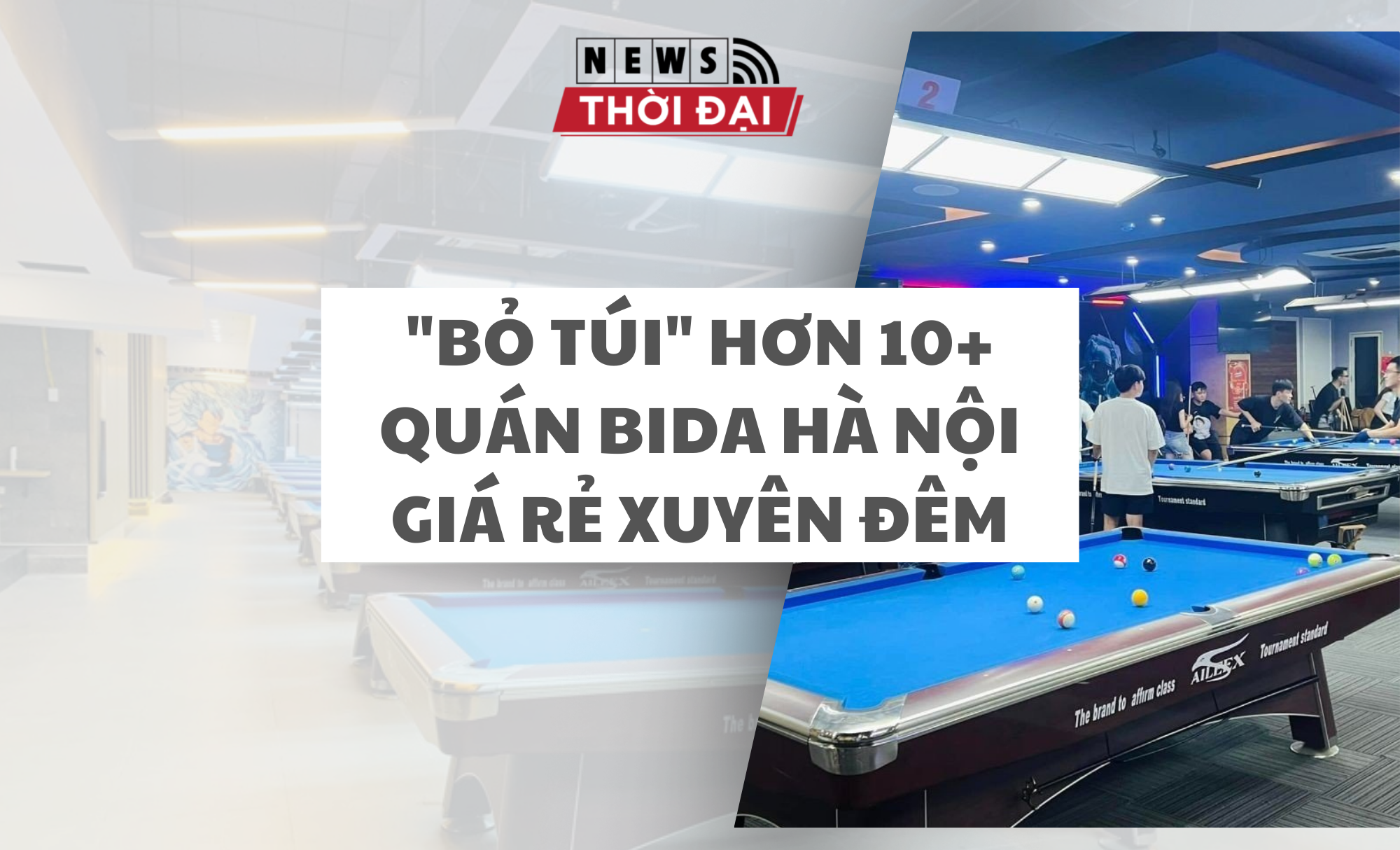 “BỎ TÚI” HƠN 10+ QUÁN BIDA HÀ NỘI GIÁ RẺ XUYÊN ĐÊM