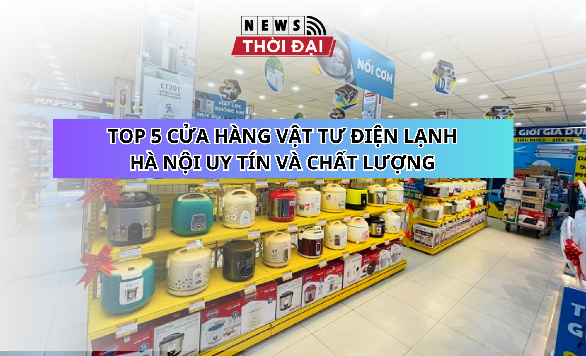 TOP 5 CỬA HÀNG VẬT TƯ ĐIỆN LẠNH HÀ NỘI UY TÍN VÀ CHẤT LƯỢNG