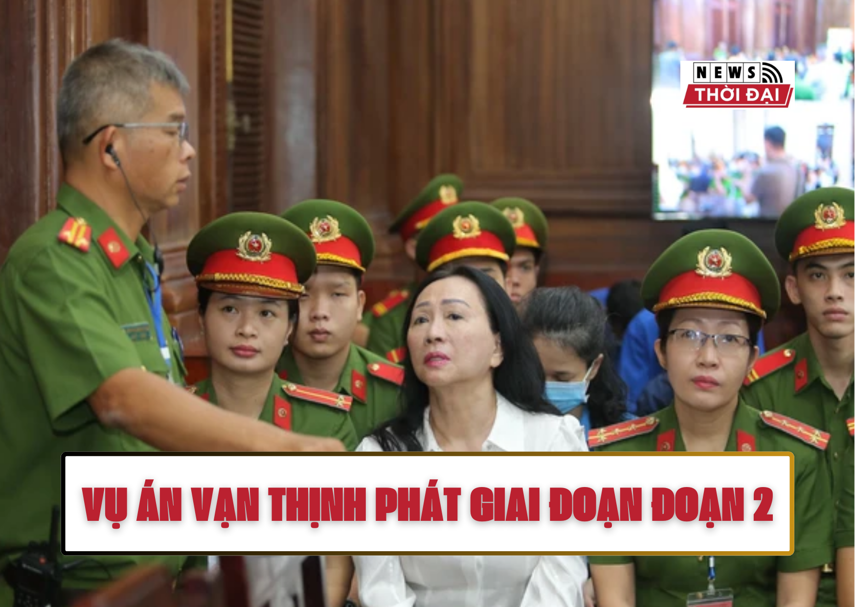 VỤ ÁN VẠN THỊNH PHÁT GIAI ĐOẠN ĐOẠN 2