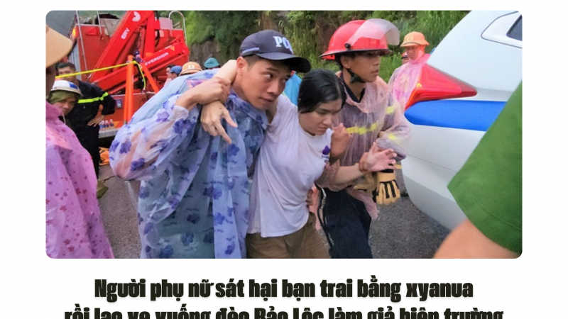 Người phụ nữ sát hại bạn trai bằng xyanua rồi lao xe xuống đèo Bảo Lộc làm giả hiện trường